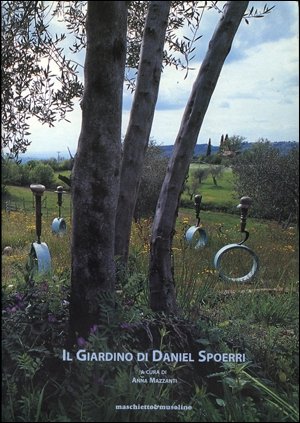 "Il giardino di Daniel Spoerri". Texte von Irma Beniamino, Enrico Crispolti, Henry Martin, Anna M...