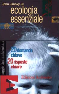 Ecologia essenziale. 20 domande chiare. 20 risposte chiare (9788886412735) by Unknown Author