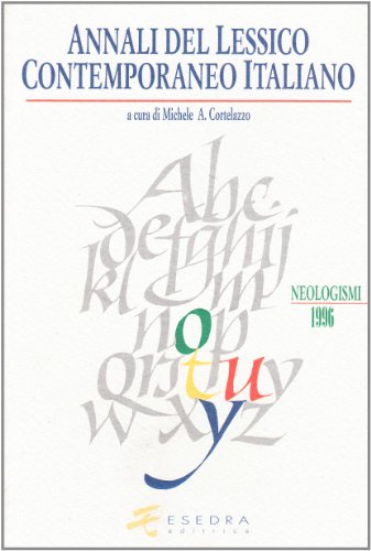 9788886413107: Annali del lessico contemporaneo italiano. Neologismi 1995