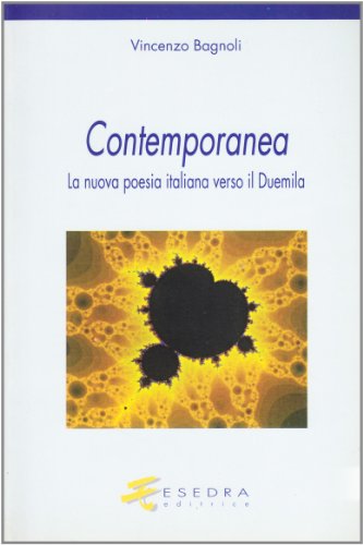 9788886413176: Contemporanea. La nuova poesia italiana verso il Duemila (Parva)