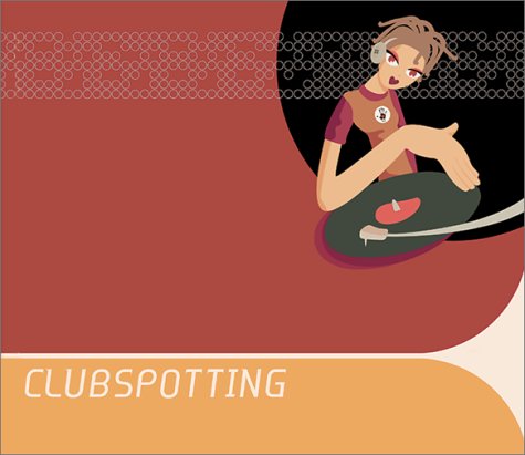 Stock image for Clubspotting: A Journey Into Club Culture for sale by Mispah books