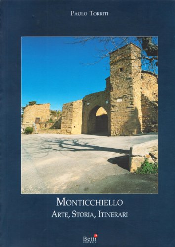 9788886417396: Monticchiello. Arte, storia, itinerari