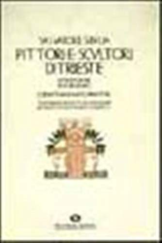 Beispielbild fr Pittori e scultori di Trieste. zum Verkauf von FIRENZELIBRI SRL