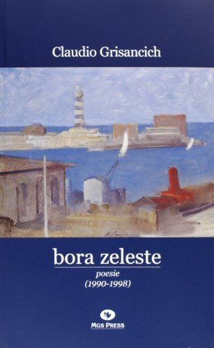 Imagen de archivo de Bora zeleste. Poesie (1990-1998) a la venta por libreriauniversitaria.it