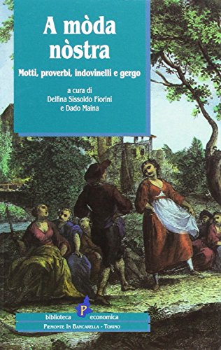 9788886425223: A mda nstra. Motti, proverbi, indovinelli e gergo (Biblioteca econom.Piemonte in bancarella)