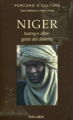 9788886437639: Niger. Tuareg e altre genti del deserto (Percorsi e culture)