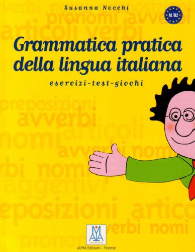 9788886440349: Grammatica pratica della lingua italiana: Esercizi, test, giochi (Grammatiche e eserciziari)