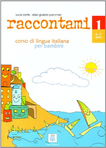 Stock image for Raccontami. Corso di lingua italiana per bambini (Vol. 1): Libro studente 1 (Italiano per bambini) for sale by a Livraria + Mondolibro
