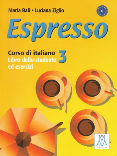 Imagen de archivo de Espresso 3: Libro Dello Studente Ed Esercizi 3 a la venta por medimops