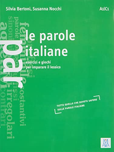 9788886440929: Le parole italiane. Esercizi e giochi per l'apprendimento, la memorizzazione e l'ampliamento del lessico. A1-C1