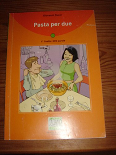 9788886440981: Pasta per due: 1 livello (Italiano facile)
