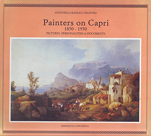 Pittori a Capri 1850-1950. Immagini, personaggi, Documenti