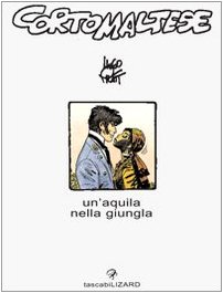 Corto Maltese. Un'aquila nella jungla - Pratt, Hugo