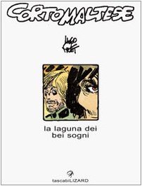 9788886456449: Corto Maltese. La laguna dei bei sogni (Tascabilizard)