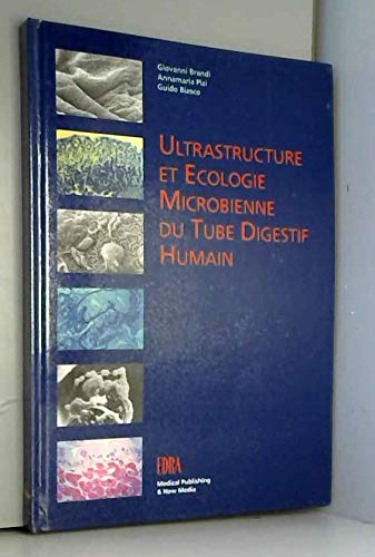 Imagen de archivo de HARDBACK: Ultrastructure et cologie microbienne du tube digestif humain. a la venta por G. & J. CHESTERS