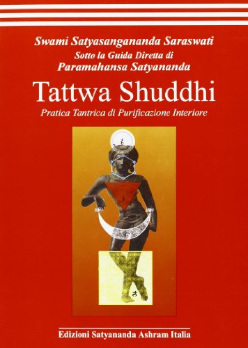 Imagen de archivo de Tattwa shuddhi. Pratica tantrica di purificazione interiore a la venta por libreriauniversitaria.it