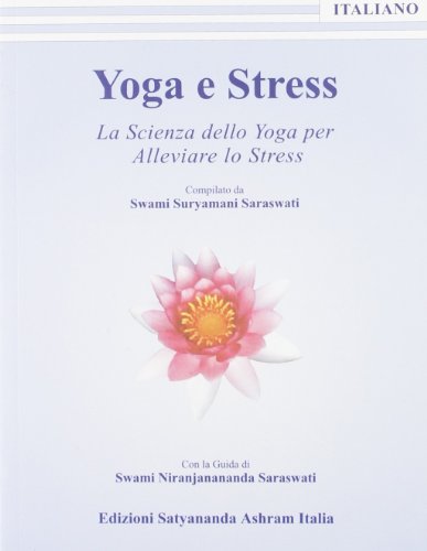 Stock image for Yoga e stress. Le applicazioni dello yoga per alleviare lo stress for sale by libreriauniversitaria.it