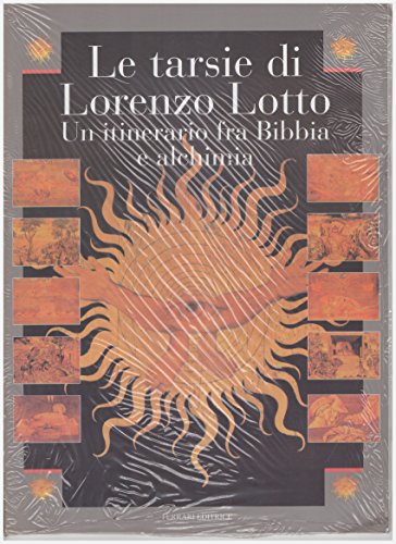 Beispielbild fr Le tarsie di Lorenzo Lotto. Un itinerario fra Bibbia e alchimia zum Verkauf von Ammareal