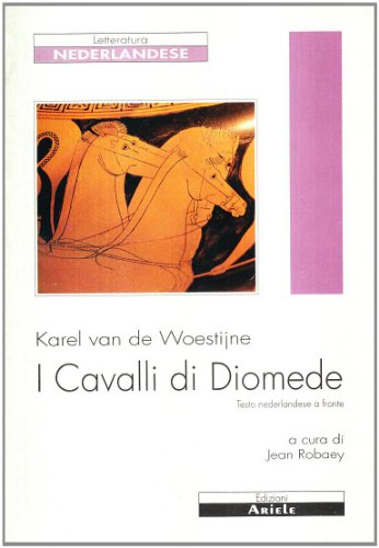 I CAVALLI DI DIOMEDE - De paarden van Diomedes