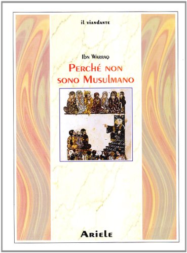 PerchÃ© non sono musulmano (9788886480536) by Ibn Warraq