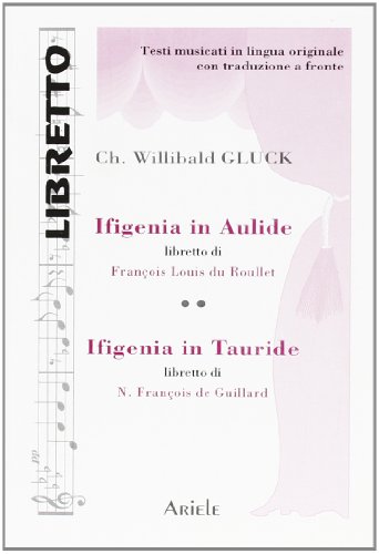 Beispielbild fr Ifigenia in Aulide-Ifigenia in Tauride. Testo francese. Traduzione italiana a fronte zum Verkauf von Brook Bookstore