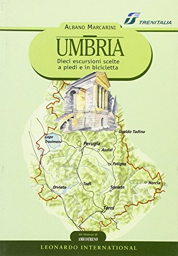Stock image for Umbria. Dieci escursioni scelte a piedi e in bicicletta (Varia) for sale by medimops