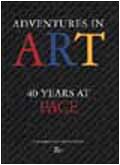 9788886482790: Adventures in art. 40 years at Pace (Leonardo International)