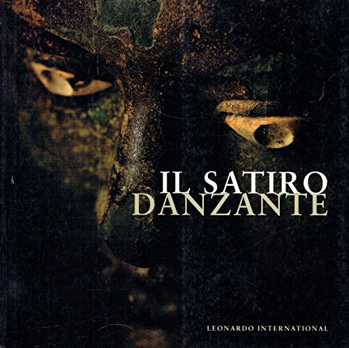 9788886482974: Il Satiro Danzante (Leonardo International)