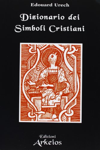 9788886495035: Dizionario dei simboli cristiani