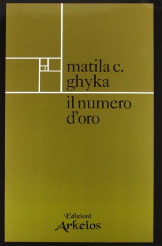 Il numero d'oro - Matila C. Ghyka