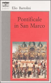 Beispielbild fr Pontificale in San Marco (Il rosone. Invenzione) zum Verkauf von medimops