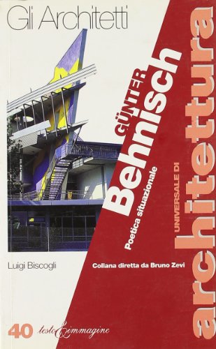 9788886498487: Gnter Behnisch. Poetica situazionale (Universale di architettura)