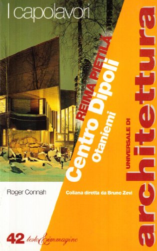 Reima PietilÃ¤. Centro Dipoli, Otaniemi (9788886498500) by Roger Connah