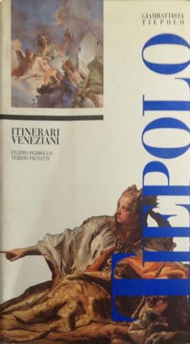 Beispielbild fr Giambattista Tiepolo: Itinerari veneziani (Le guide Canal. I dipinti nei luoghi di origine) (Italian Edition) zum Verkauf von Wonder Book
