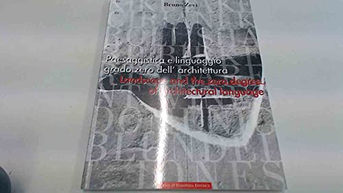 9788886502498: Landscape and the Zero Degree of Architectural Language/Paesaggistica E Linguaggio Grado Zero Dell'Architettura (English and Italian Edition)