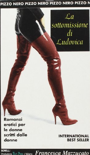Stock image for La sottomissione di Ludovica (Pizzo nero. Black lace) for sale by medimops
