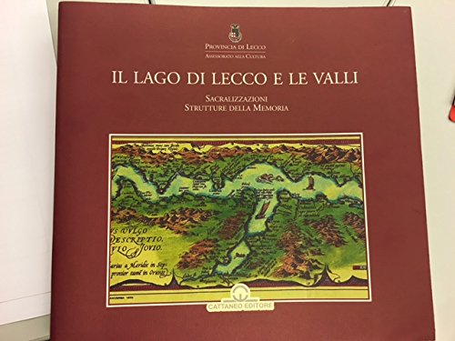 9788886509374: Sacralizzazioni. Strutture della memoria. Il lago di Lecco e le valli (Vol. 3) (Guide del territorio)