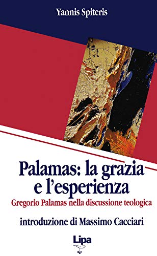 Beispielbild fr Palamas: La Grazia e l'Esperienza: Gregorio Palamas Nella Discussione Teologica (Pubblicazioni Del Centro Aletti) (Volume 17) zum Verkauf von Anybook.com