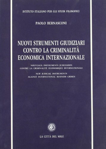 9788886521086: Nuovi strumenti giudiziari contro la criminalit economica internazionale (Seminari giuridici)