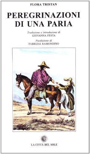 Peregrinazioni di una paria (9788886521789) by Tristan, Flora