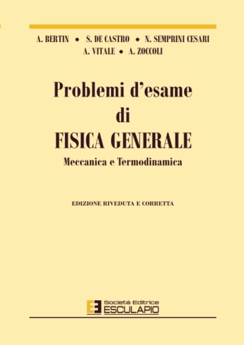 Stock image for Problemi d'esame di fisica generale, meccanica e termodinamica (Italian Edition) for sale by libreriauniversitaria.it