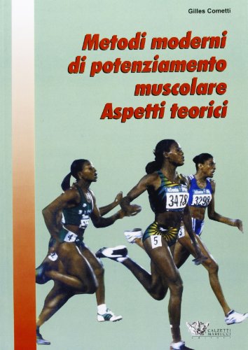 9788886533331: Metodi moderni di potenziamento muscolare. Aspetti teorici (Allenamento sportivo)