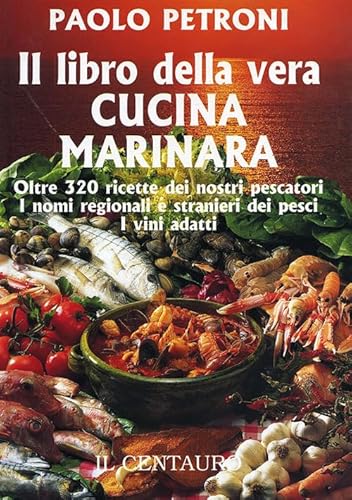 Stock image for Il libro della vera cucina marinara for sale by medimops