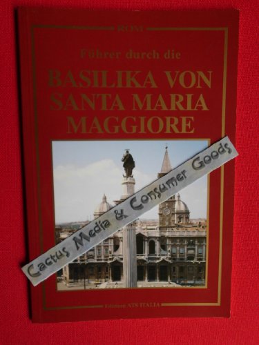 Führer durch die BASILIKA VON SANTA MARIA MAGGIORE