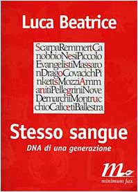 Stesso sangue: DNA di una generazione (Filigrana) (Italian Edition) (9788886568784) by Beatrice, Luca