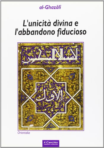 L'unicitÃ: divina e l'abbandono fiducioso (9788886583084) by Allama Muhammad Ghazali