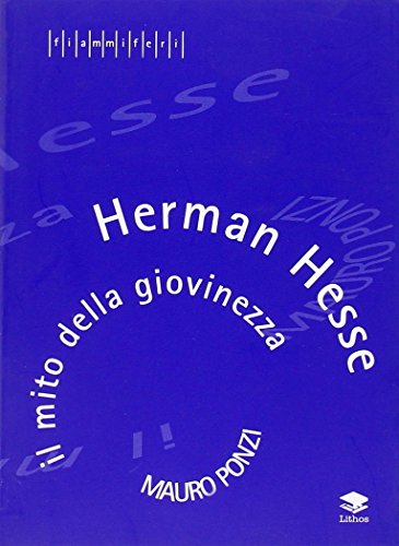 Beispielbild fr Herman Hesse. Il mito della giovinezza (I fiammiferi) zum Verkauf von medimops