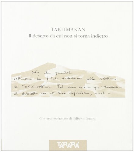Stock image for Taklimakan. Il deserto da cui non si torna indietro for sale by libreriauniversitaria.it