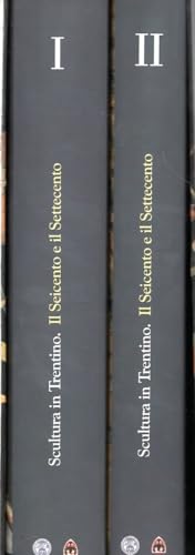 9788886602556: Scultura in Trentino. Il Seicento e il Settecento (2 Volume Set)