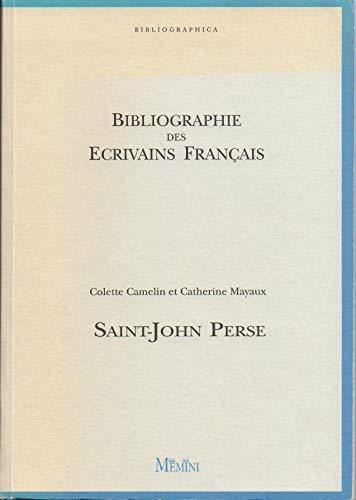 Beispielbild fr Bibliographie des crivains franais, numro 26 : Saint-John Perse zum Verkauf von Ammareal